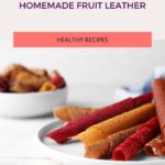 Homemade Fruit Leather