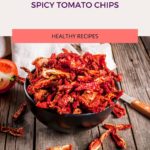 Spicy Tomato Chips