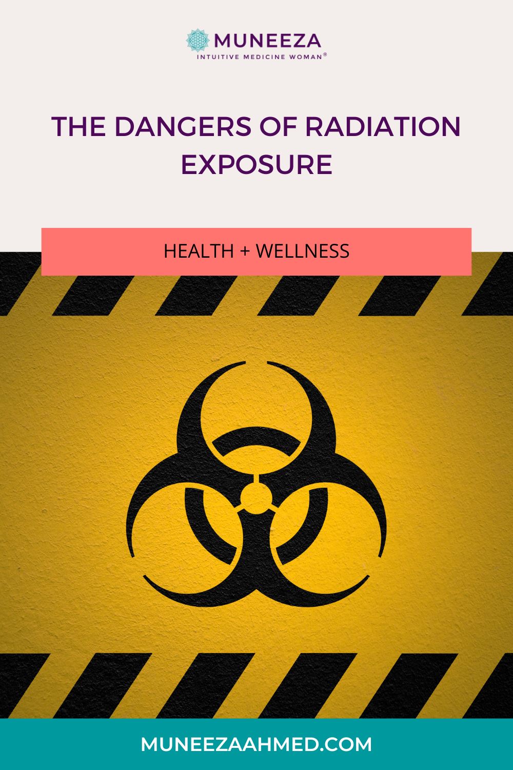 The Dangers Of Radiation Exposure | Muneeza Ahmed