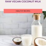 My homemade raw vegan coconut milk is a super simple way to get the most fresh delicious coconut milk at home. 