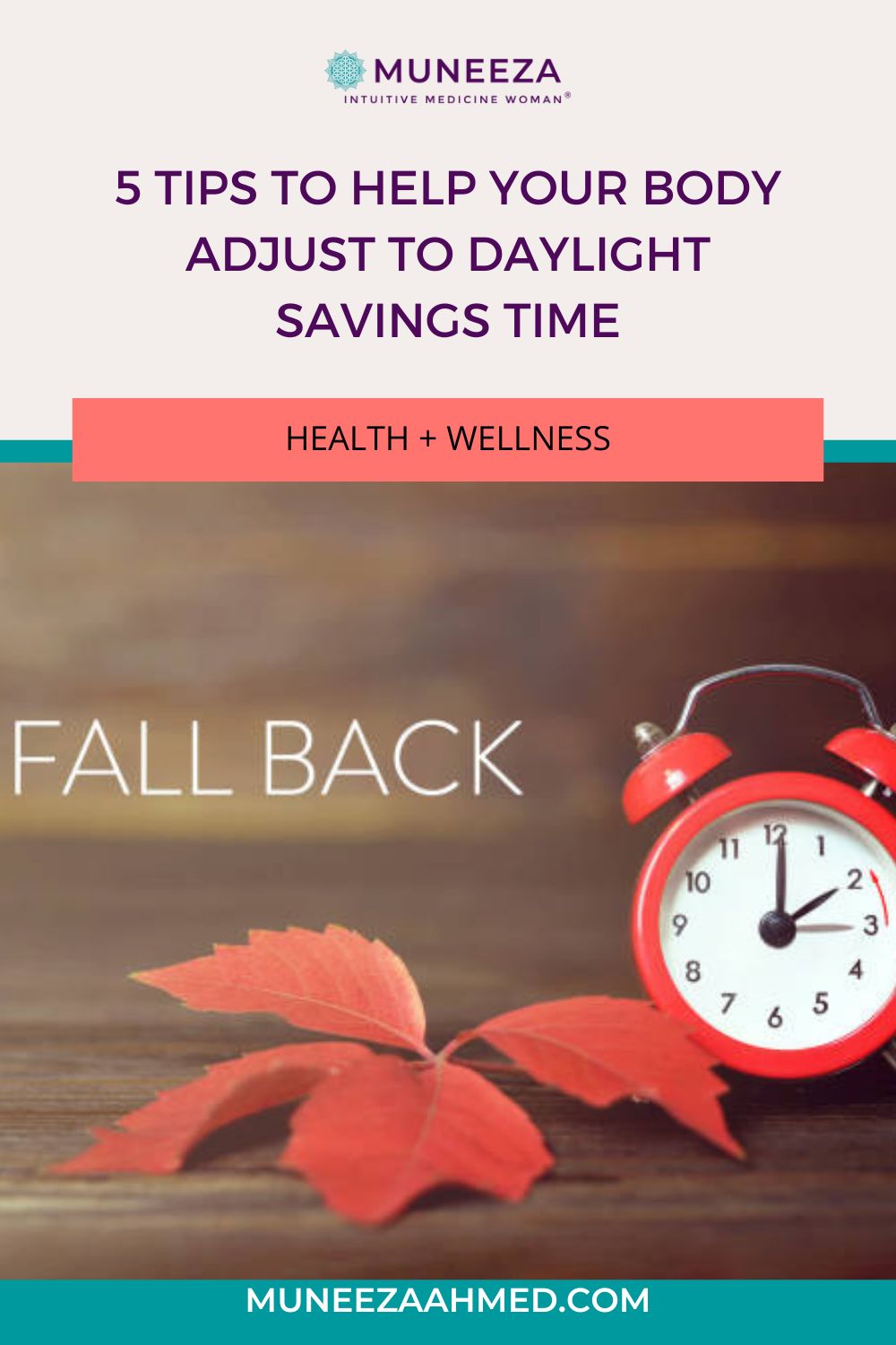 5 Tips To Help Your Body Adjust To Daylight Savings Time Muneeza Ahmed