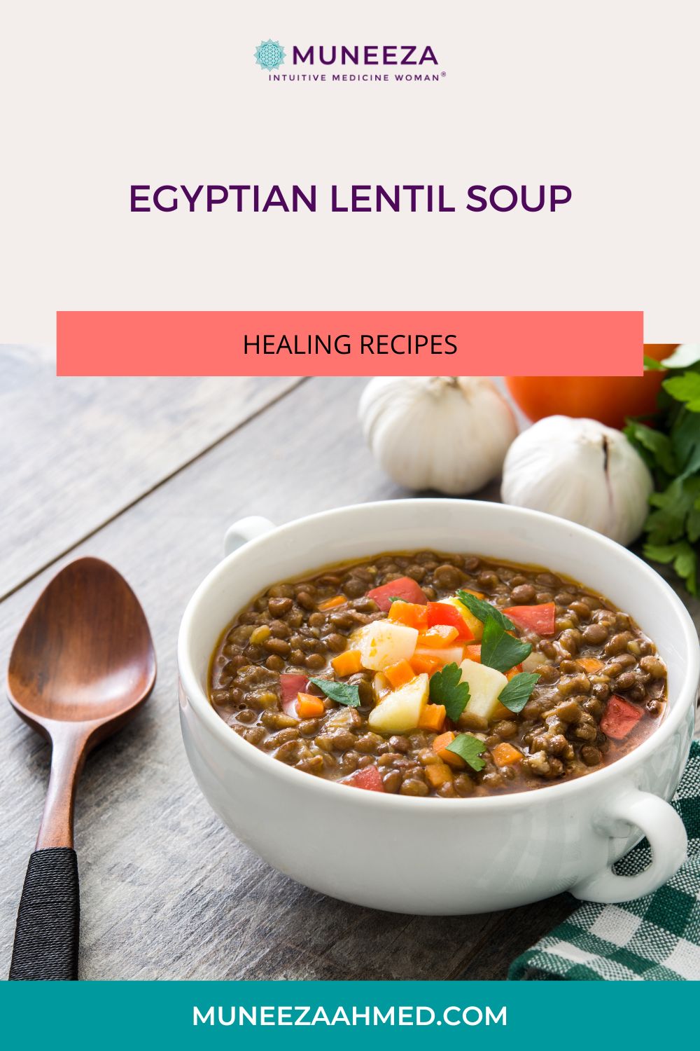 Muneeza’s Egyptian Lentil Soup Recipe | Muneeza Ahmed