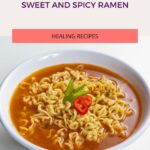 Sweet and Spicy Ramen