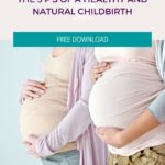 The 3 P’s of a Healthy and Natural Childbirth