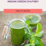 My Indian Green Chutney is an amazing blend of cilantro, mint, and chili that adds a refreshing yet spicy, kick to any dish.