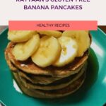 These gluten-free banana pancakes are the brainchild of my talented daughter, Rayyaan. She loves to cook and has become quite good. The best part is the incredible healing power of the ingredients she used.