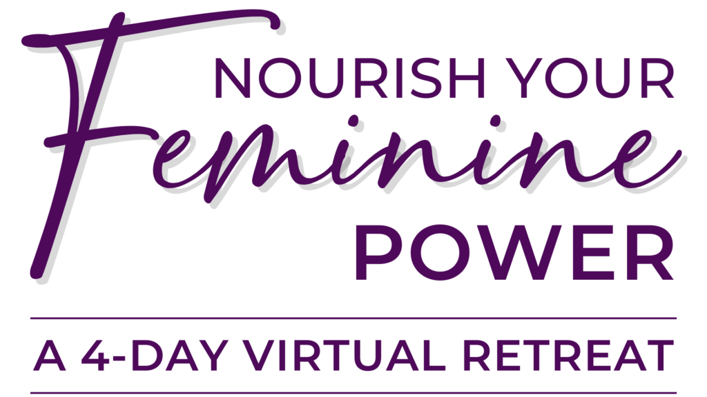 Nourish Your Feminine Power