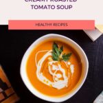 Creamy Roasted Tomato Soup pin image