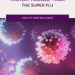 The Super Flu: Healing and Recovery Strategies Pinterest pin
