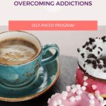 Overcoming Addictions Pin with coffee and doughnuts