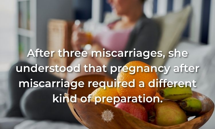 Pregnancy after miscarriage requires a different kind of preparation.